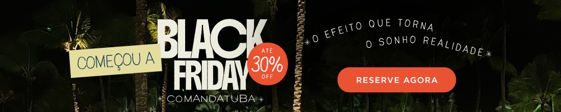 Black Friday Comandatuba - de 26/11 a 01/12/2025